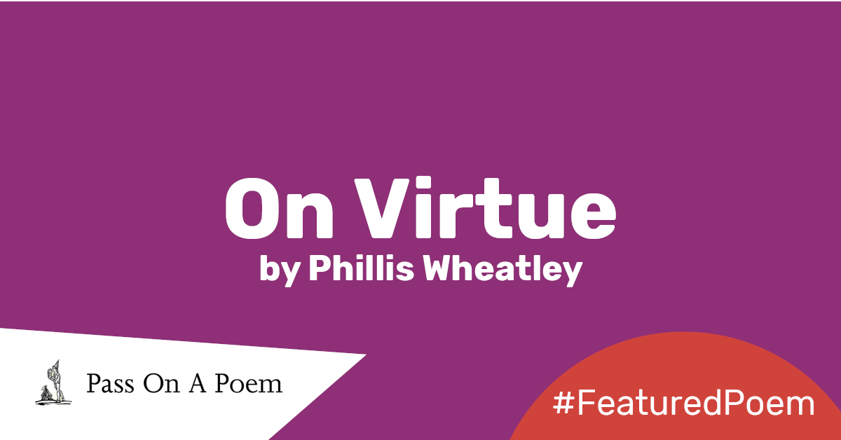 Featured Poem: On Virtue by Phillis Wheatley - The Reader