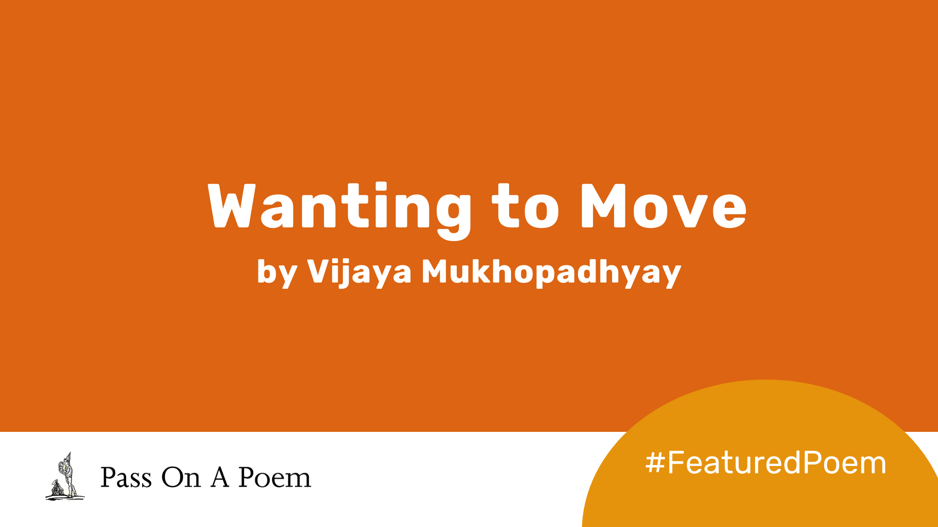 featured-poem-wanting-to-move-by-vijaya-mukhopadhyay-the-reader